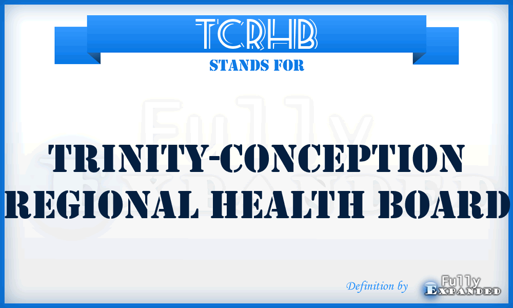 TCRHB - Trinity-Conception Regional Health Board