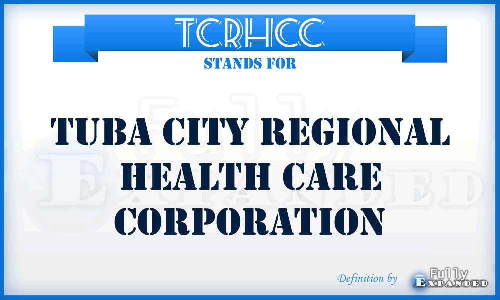 TCRHCC - Tuba City Regional Health Care Corporation
