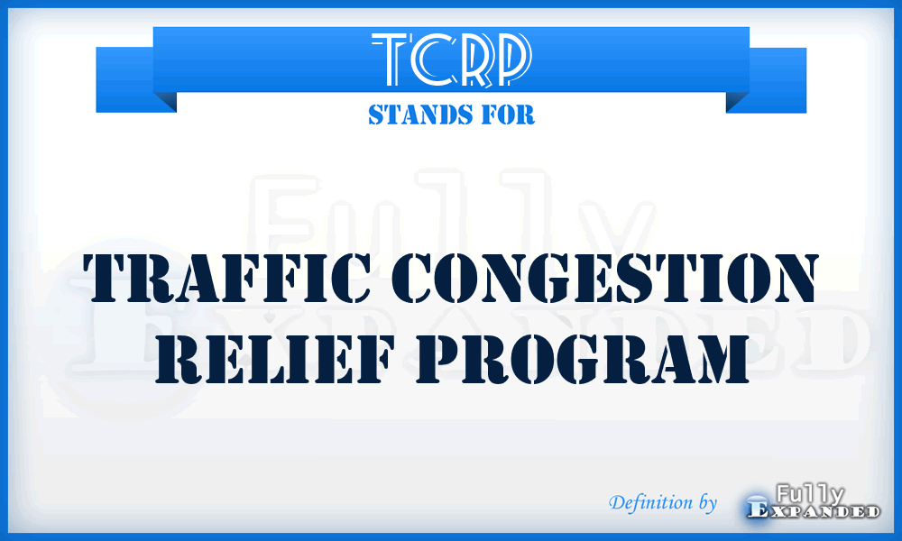 TCRP - Traffic Congestion Relief Program
