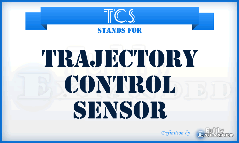 TCS - trajectory control sensor