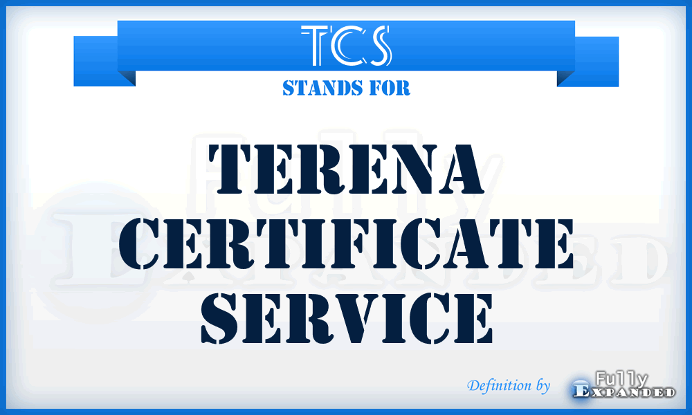 TCS - TERENA Certificate Service