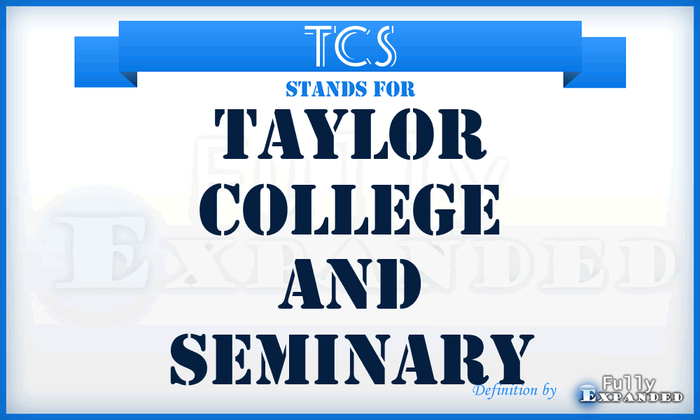 TCS - Taylor College and Seminary