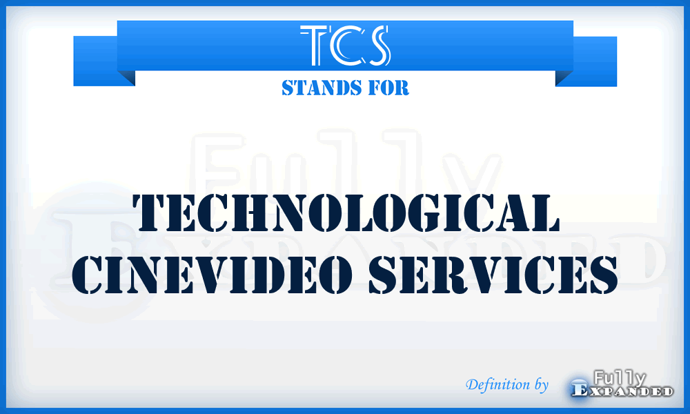TCS - Technological Cinevideo Services