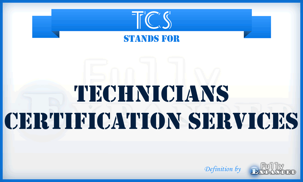 TCS - Technicians Certification Services