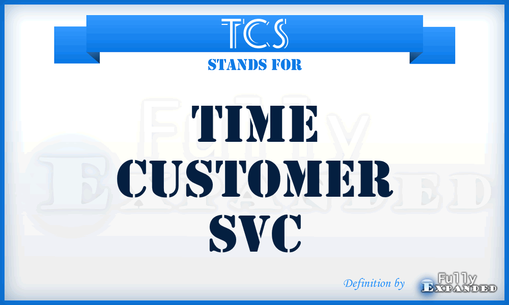 TCS - Time Customer Svc