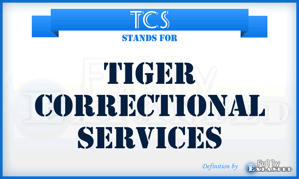 TCS - Tiger Correctional Services