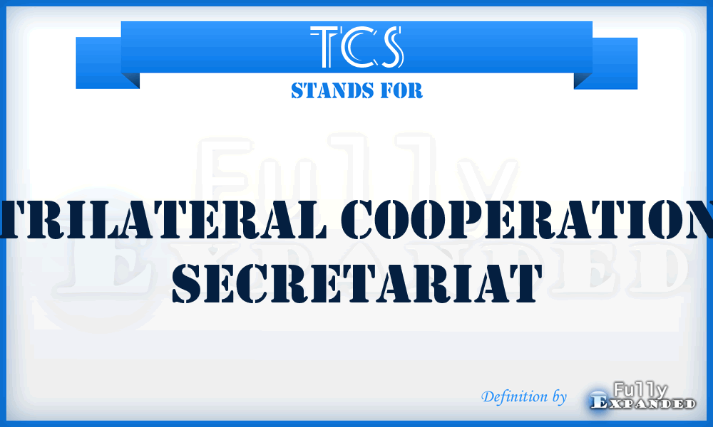 TCS - Trilateral Cooperation Secretariat