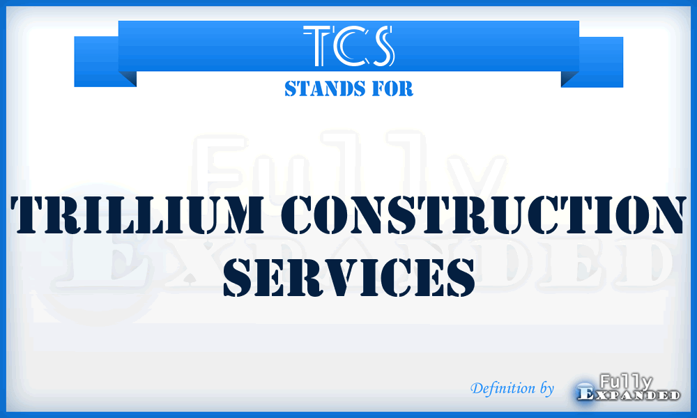 TCS - Trillium Construction Services
