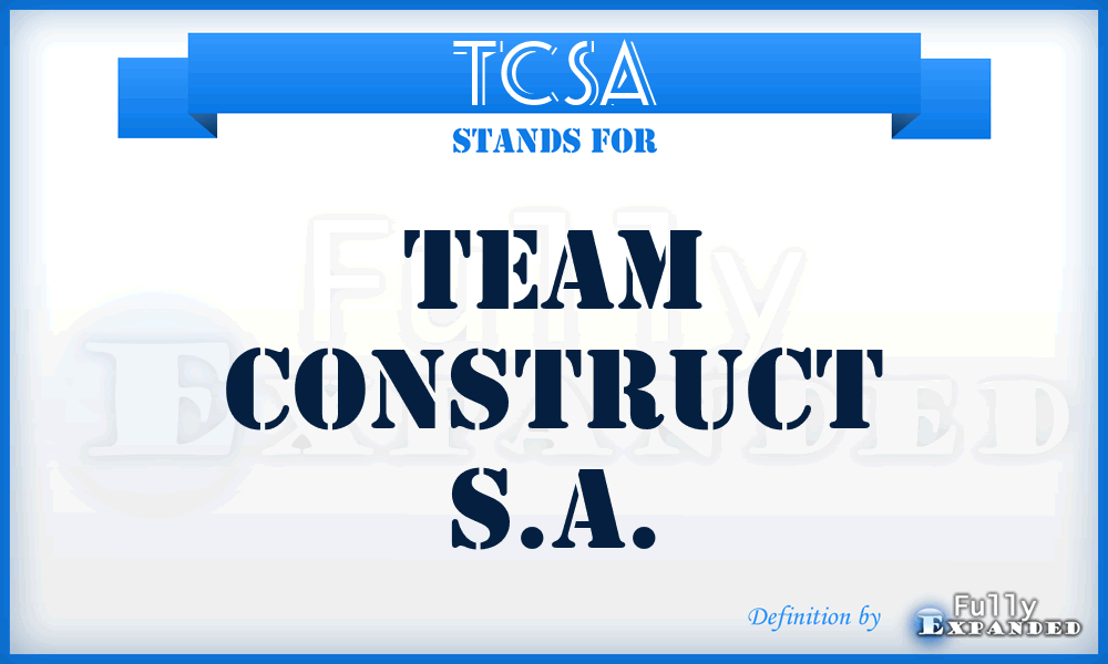 TCSA - Team Construct S.A.