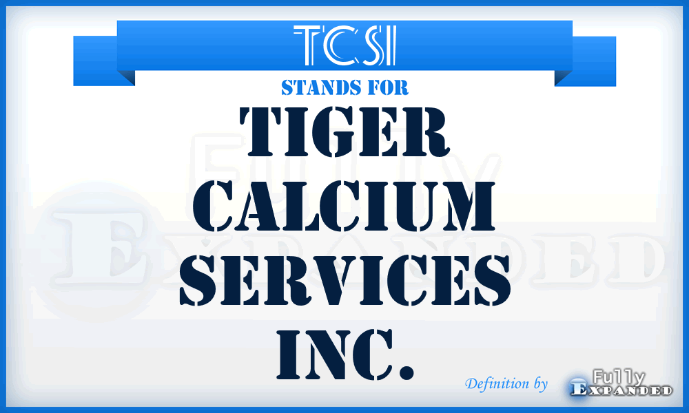 TCSI - Tiger Calcium Services Inc.