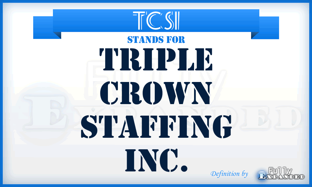 TCSI - Triple Crown Staffing Inc.