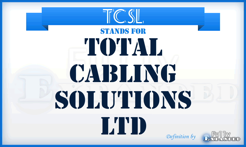 TCSL - Total Cabling Solutions Ltd