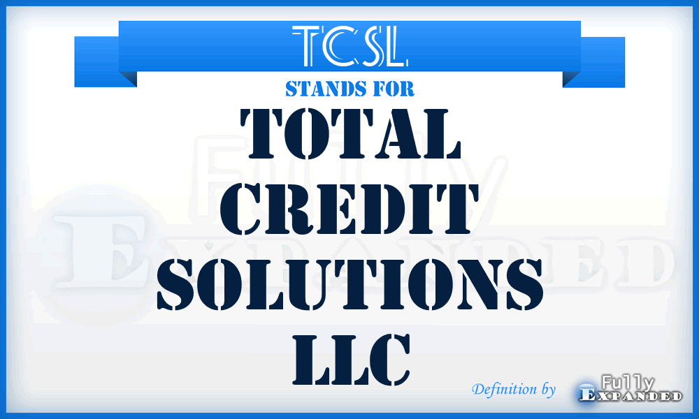 TCSL - Total Credit Solutions LLC