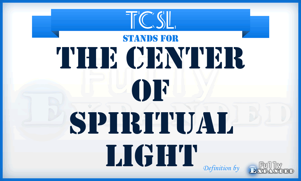 TCSL - The Center of Spiritual Light