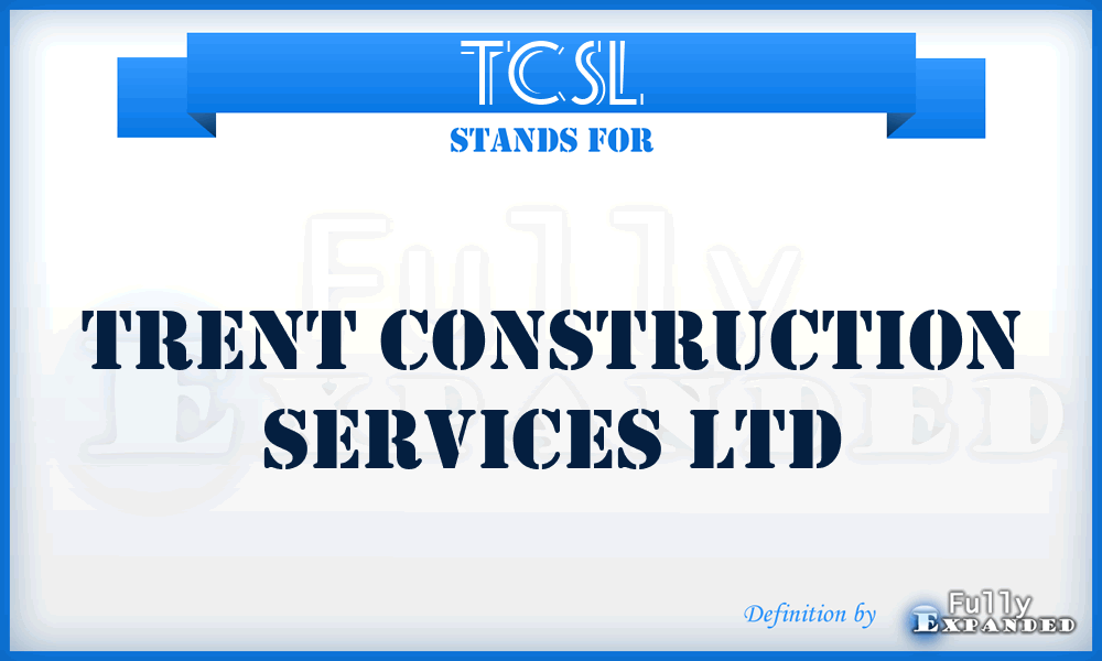 TCSL - Trent Construction Services Ltd