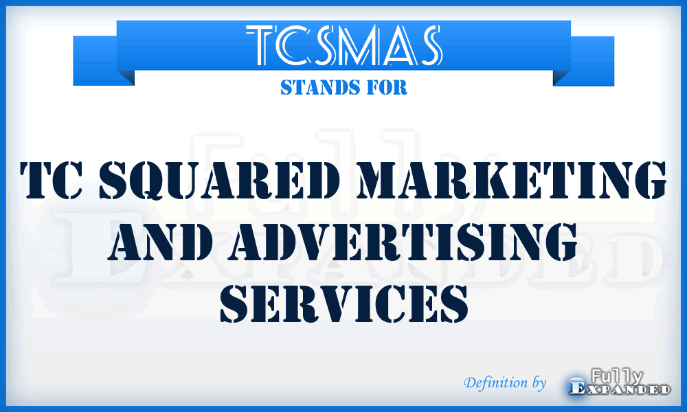 TCSMAS - TC Squared Marketing and Advertising Services