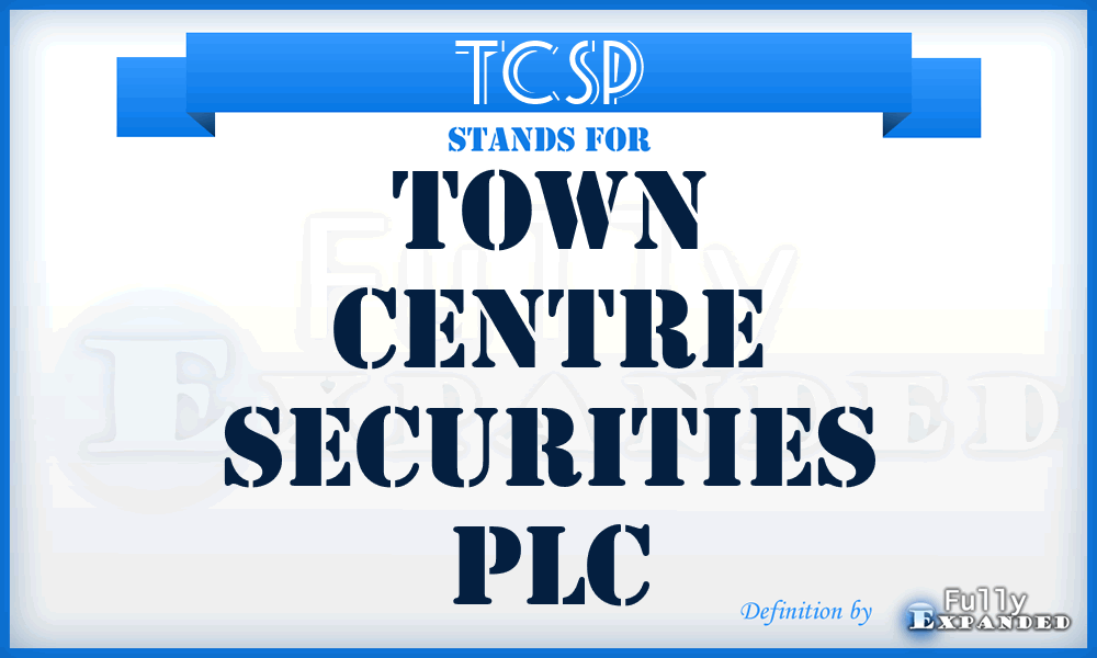 TCSP - Town Centre Securities PLC