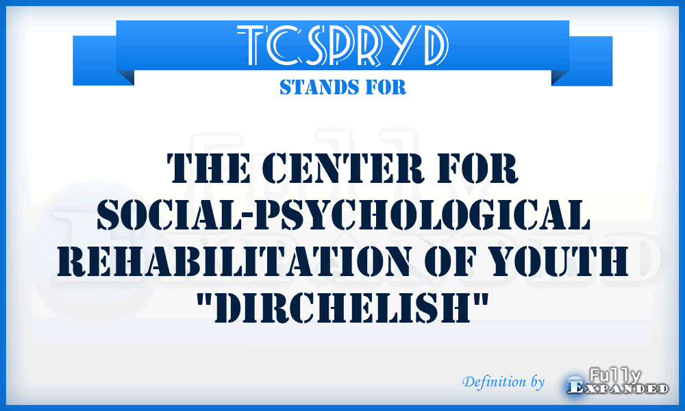 TCSPRYD - The Center for Social-Psychological Rehabilitation of Youth 