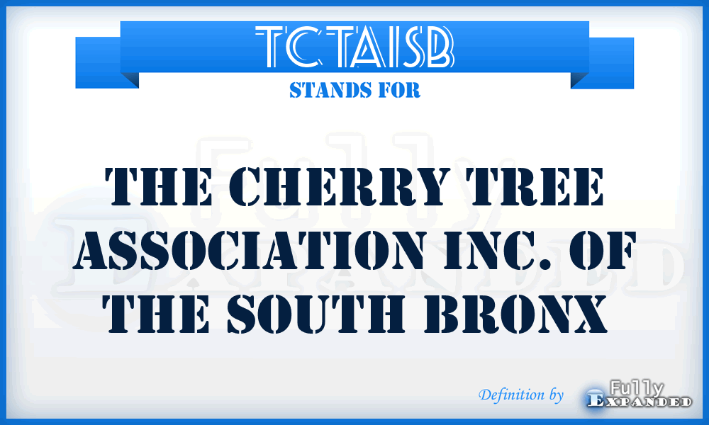 TCTAISB - The Cherry Tree Association Inc. of the South Bronx