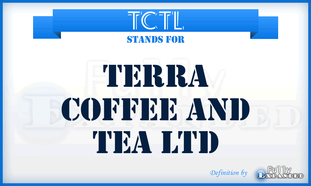 TCTL - Terra Coffee and Tea Ltd
