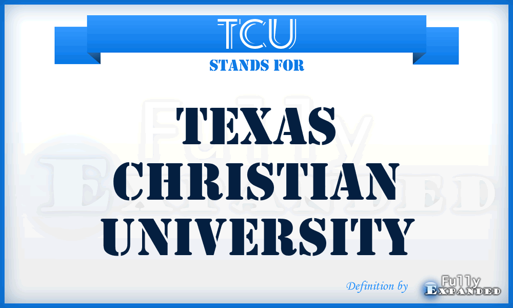 TCU - Texas Christian University