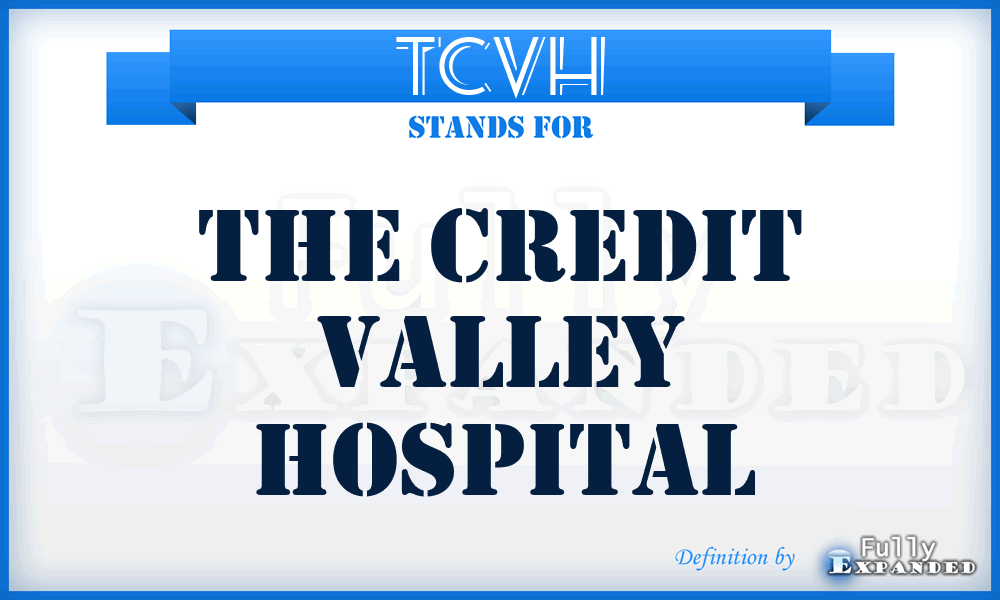 TCVH - The Credit Valley Hospital