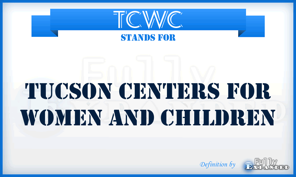 TCWC - Tucson Centers for Women and Children