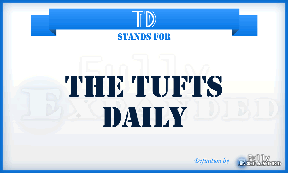 TD - The Tufts Daily