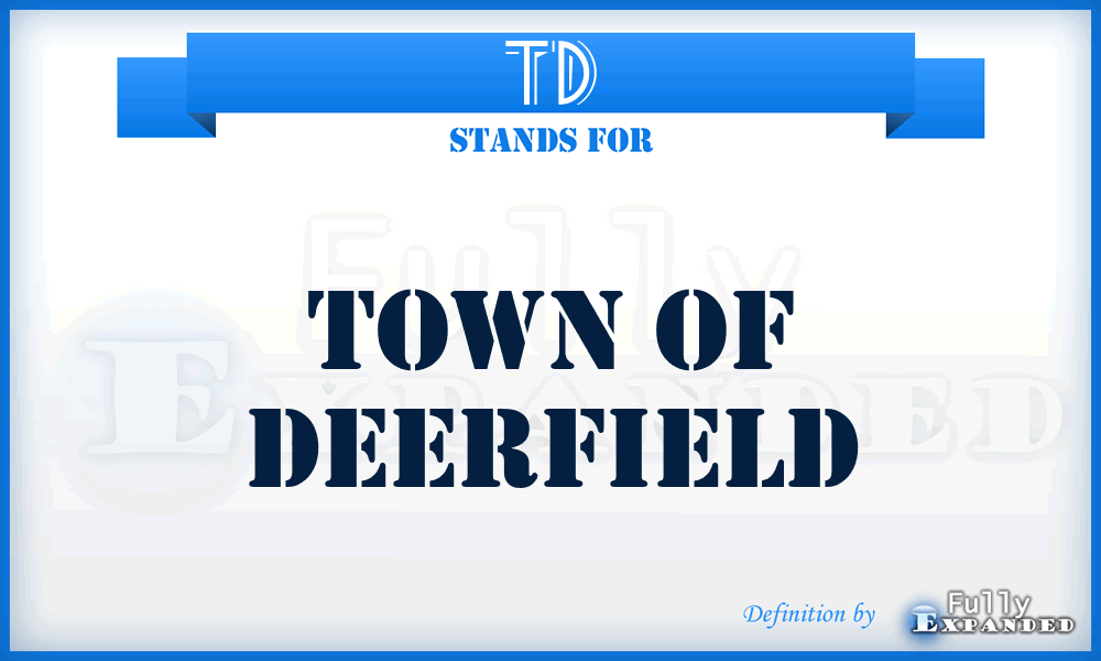TD - Town of Deerfield