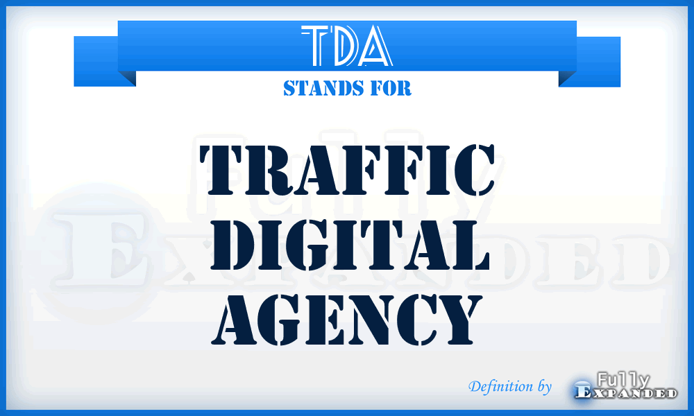 TDA - Traffic Digital Agency