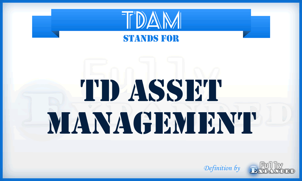 TDAM - TD Asset Management