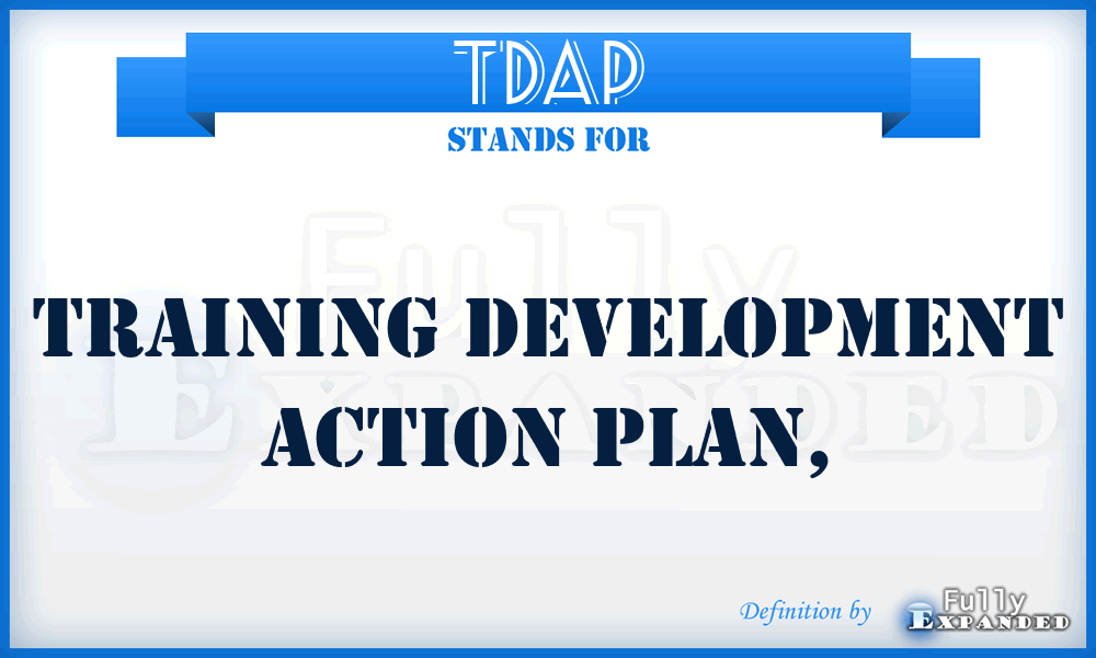 TDAP - training development action plan,