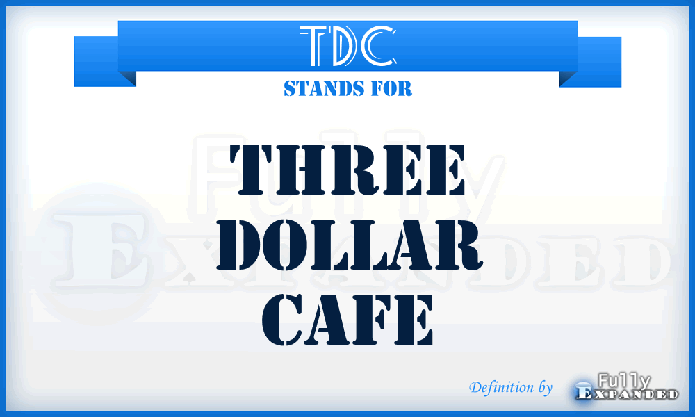 TDC - Three Dollar Cafe
