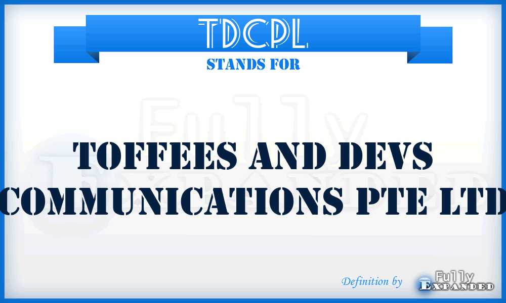 TDCPL - Toffees and Devs Communications Pte Ltd