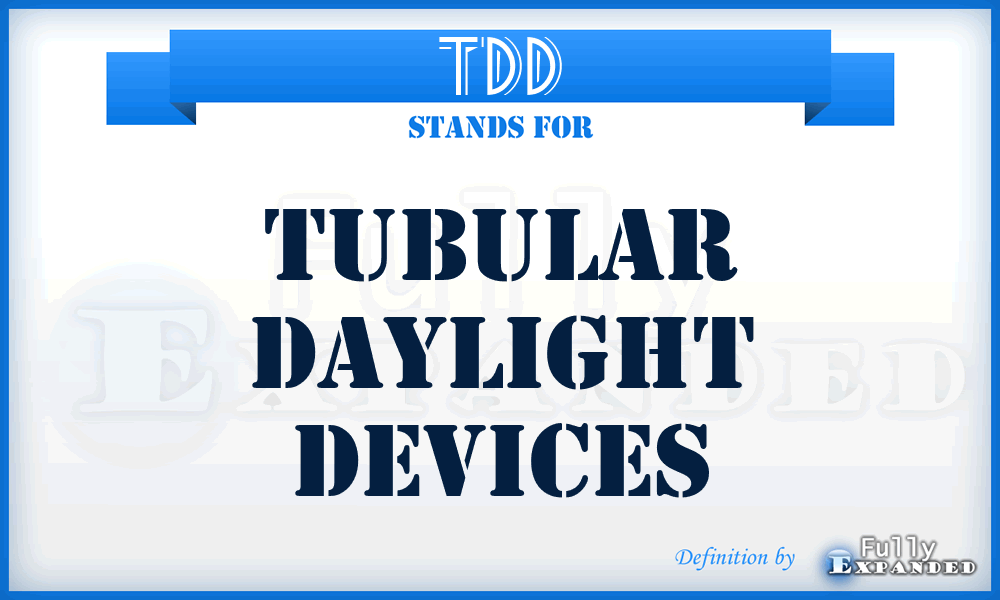 TDD - Tubular Daylight Devices