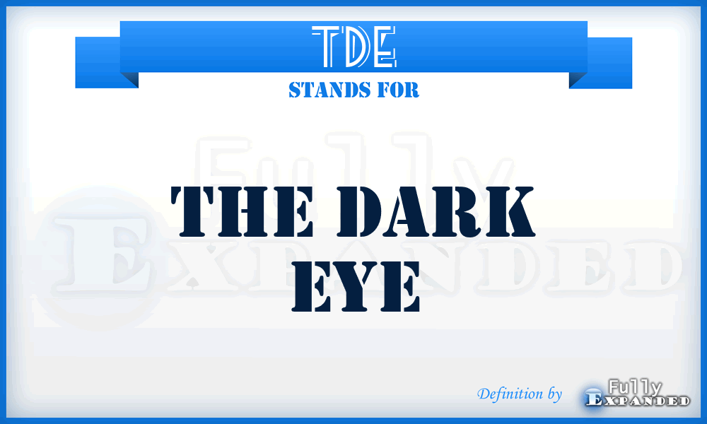 TDE - The Dark Eye