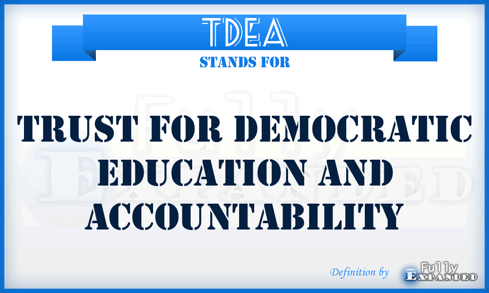 TDEA - Trust for Democratic Education and Accountability