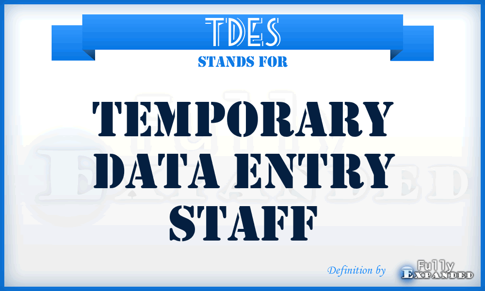 TDES - Temporary Data Entry Staff