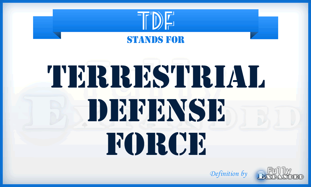 TDF - Terrestrial Defense Force