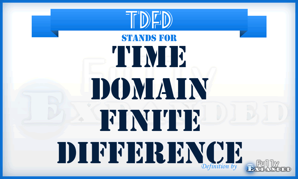 TDFD - Time Domain Finite Difference