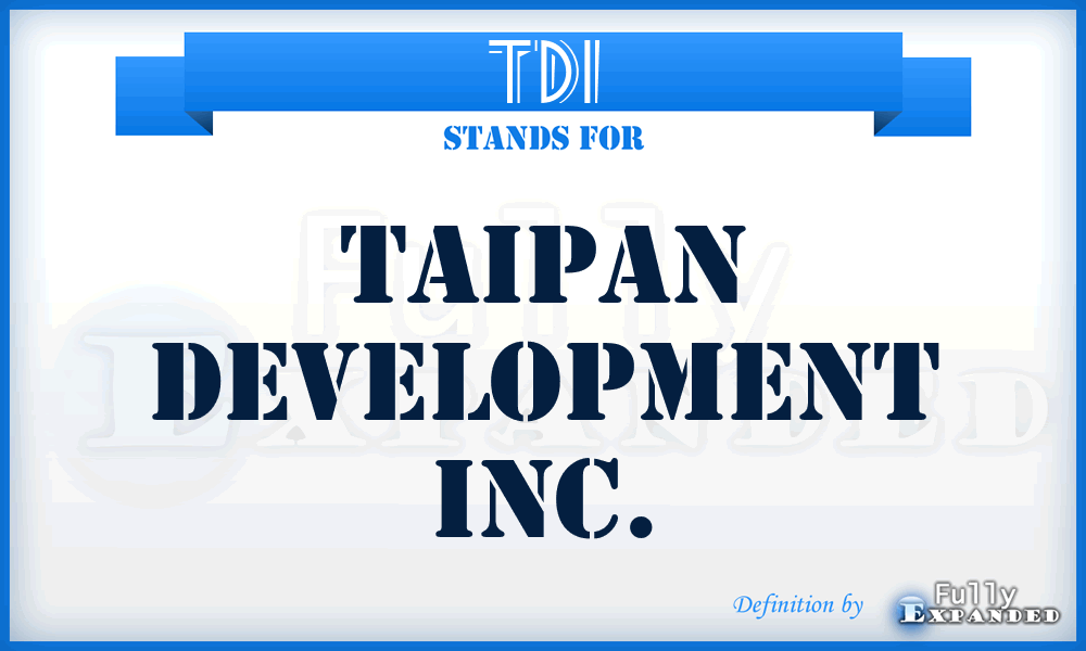 TDI - Taipan Development Inc.