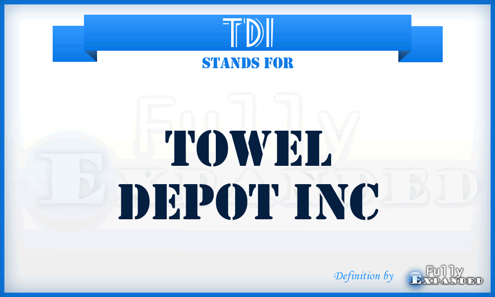 TDI - Towel Depot Inc