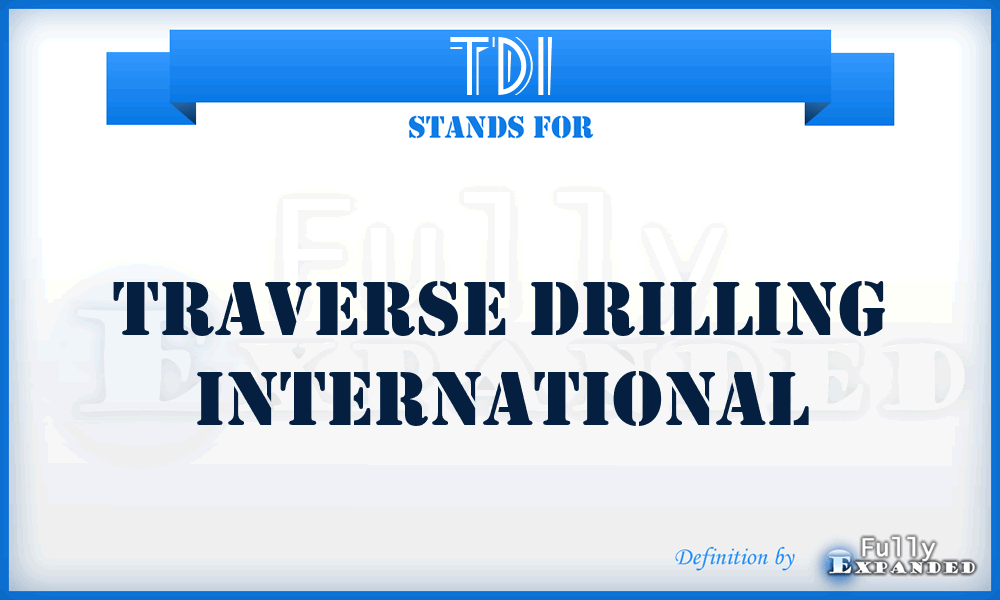 TDI - Traverse Drilling International