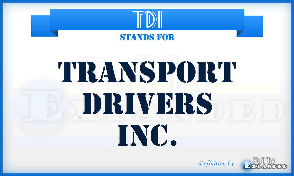 TDI - Transport Drivers Inc.