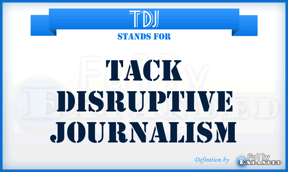 TDJ - Tack Disruptive Journalism