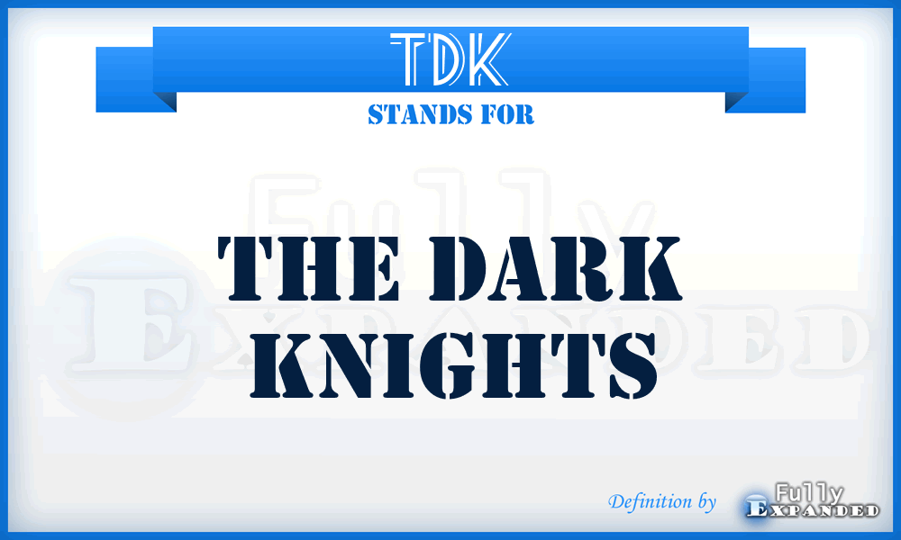 TDK - The Dark Knights