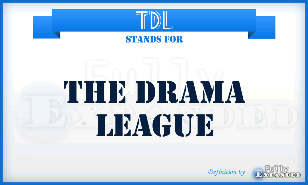 TDL - The Drama League