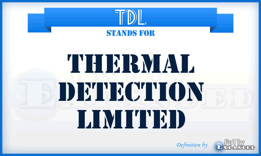 TDL - Thermal Detection Limited