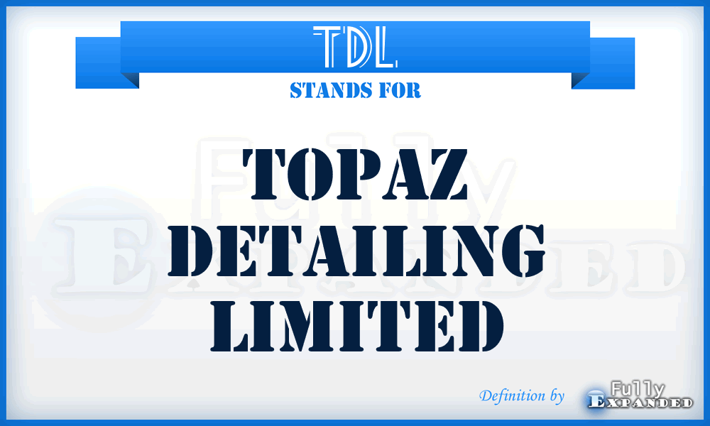 TDL - Topaz Detailing Limited