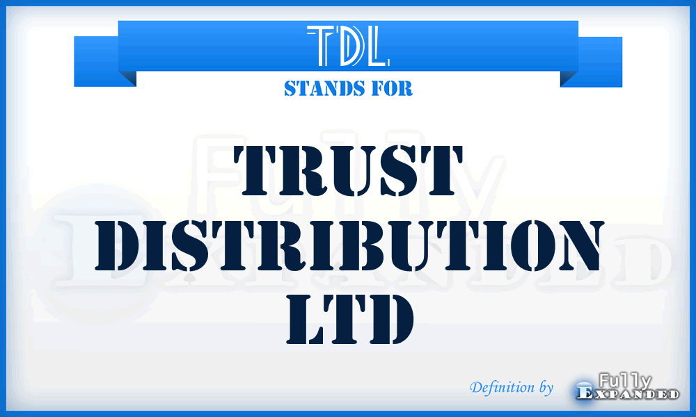 TDL - Trust Distribution Ltd